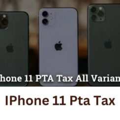 IPhone 11 Pta Tax or Custom Duty 2023