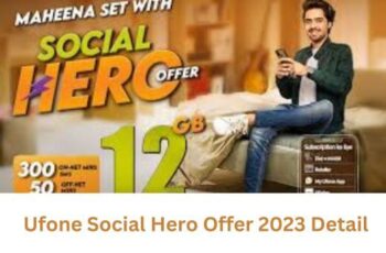Ufone Social Hero Offer 2023 at Rs 220