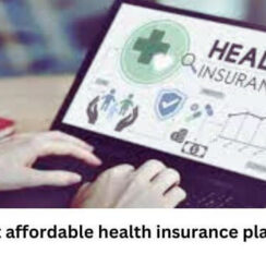 Best affordable health insurance plans in usa 2024