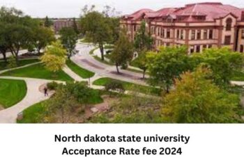 North dakota state university acceptance rate,fee and ranking 2024